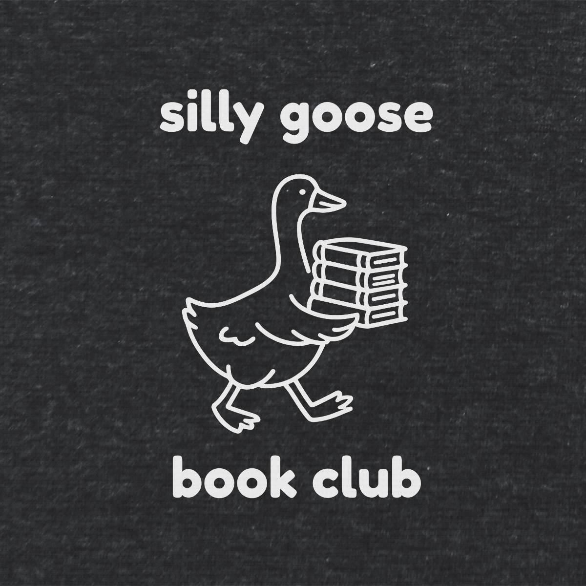 Silly Goose Book Club Literary T Shirt