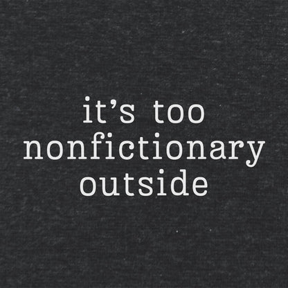 Too Nonfictionary Unisex Literary T Shirt