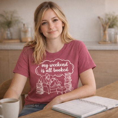 My Weekend Is All Booked Literary T Shirt