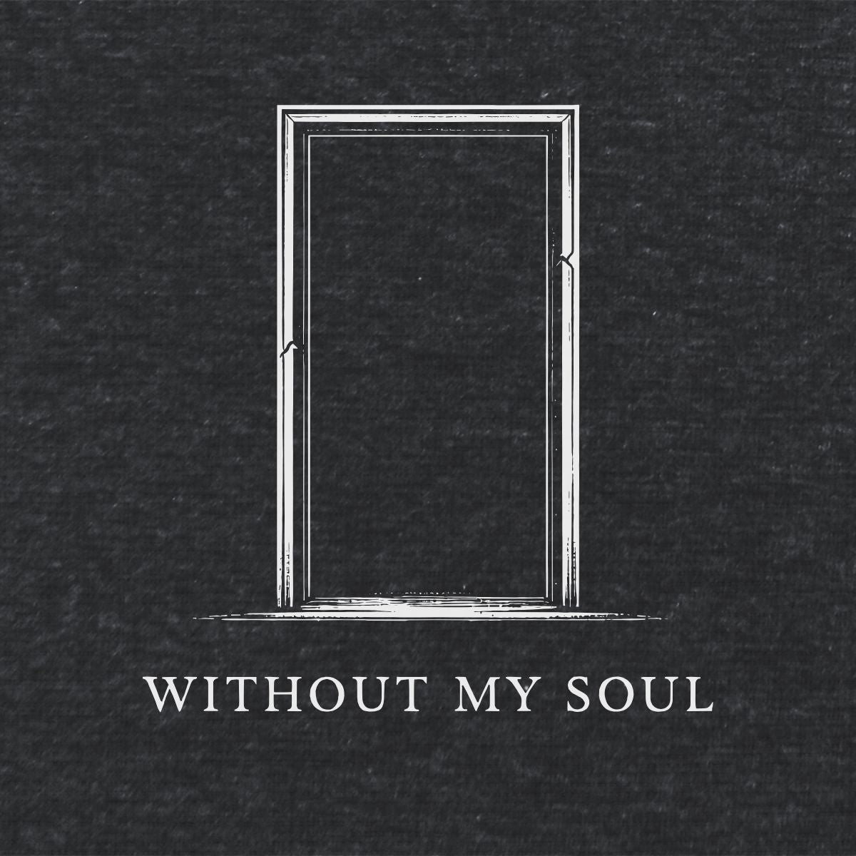 Without my soul Literary T Shirt