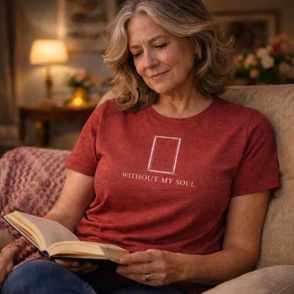 Without my soul Literary T Shirt
